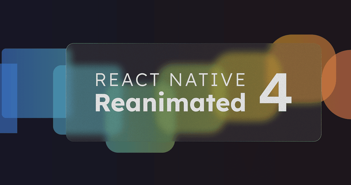 Reanimated 4 Stable Release — the Future of React Native Animations